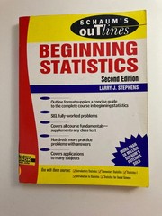 Schaum’s Outlines’ Beginning Statistics, 2nd Edition by Larry J. Stephens