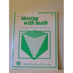 Moving with Math CII Fractions, Decimals & Percent