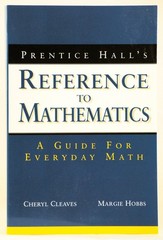 Prentice Hall’s Reference to Mathematics: A Guide to Everyday Math
