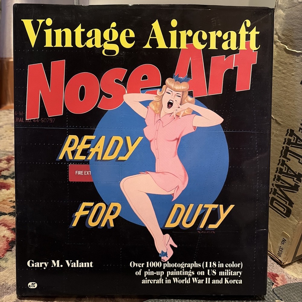 Vintage Aircraft Nose Art Book Of Pictures by Gary Valant 1990