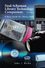 Neal-Schuman Library Technology Companion : A Basic Guide for Lib