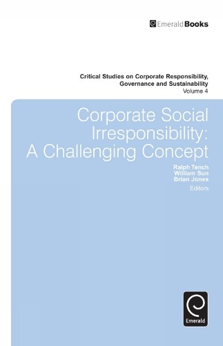 Ralph Tench Corporate Social Irresponsibility (Hardback)
