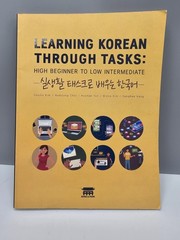 Learning Korean Through Tasks High Beginner to Low Intermediate 실생활 태스크로 배우는 한국어