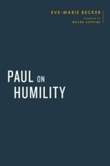 Paul on Humility (Baylor-Mohr Siebeck Stud… 9781481312998 by Becker, Eve-Marie