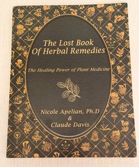 Lost Book of Remedies by Nicole Apelian and Claude Davis Sr. 2021. Very Good