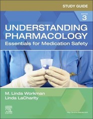 Study Guide for Understanding Pharmacology : Essentials for Medic