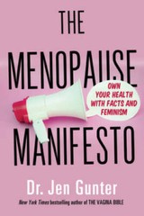The Menopause Manifesto: Own Your Health with Facts and Feminism – GOOD
