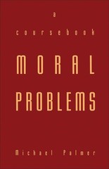 Moral Problems: A Coursebook – Palmer, Michael – Acceptable – See condition …
