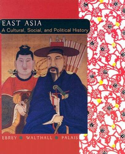 East Asia: A Cultural, Social, and Political History – Paperback – GOOD