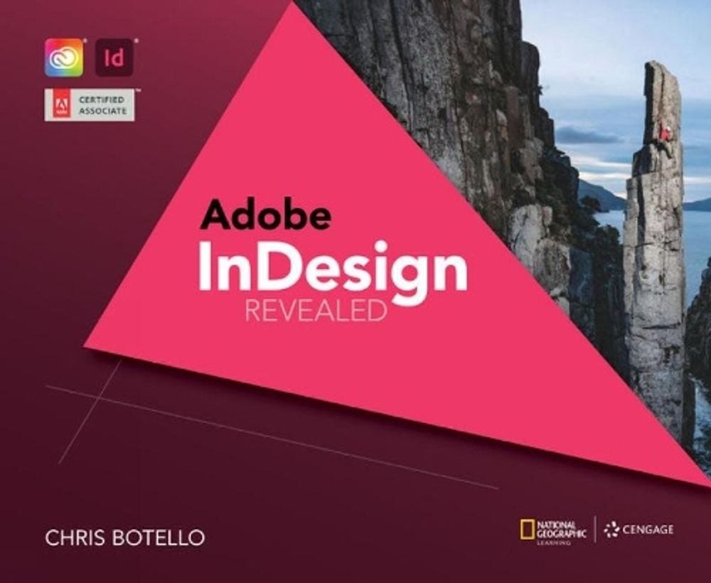 Adobe InDesign Creative Cloud Revealed, 2nd Edition by Chris Botello (English) H