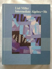 INTERMEDIATE ALGEBRA 5TH EDITION LIAL/MILLER HARPER COLLINS