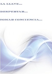 La Llave… Despertar… Toma de Conciencia…: Viernes 13 de Octubre 2023… 10