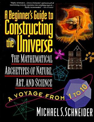 A Beginner’s Guide to Constructing the Universe by Michael S. Schneider: New